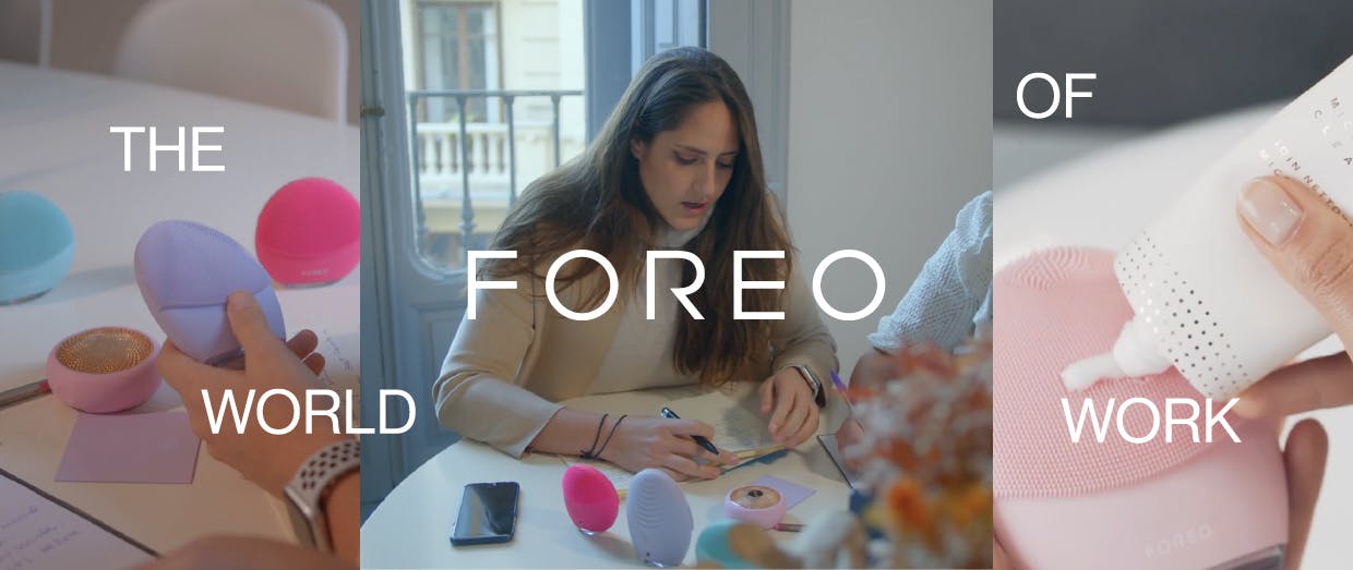 The World of Work: FOREO, una historia de innovación aplicada a la belleza y a la gestión de gastos